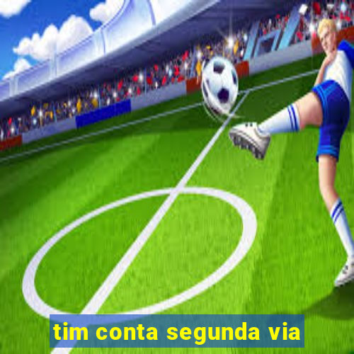 tim conta segunda via